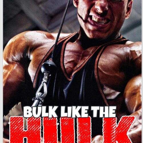 Bulk Like The Hulk - Easy Muscle Mass For Everyone with Master Resale Rights License Digital Download
