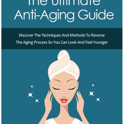 The Ultimate Anti-Aging Guide Digital Download with Master Resale Rights License