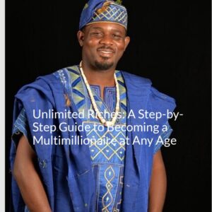 Unlimited Riches: A step by Step Guide to Becoming a Multimillionaire at Any Age Digital Download eBook